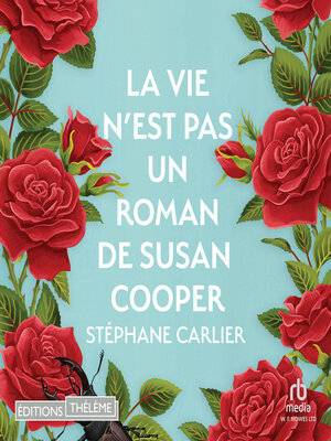 cover image of La Vie n'est pas un roman de Susan Cooper